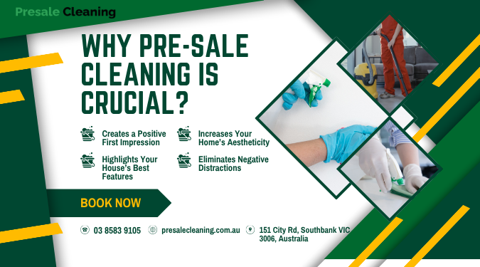 Why Pre-Sale Cleaning is Crucial?